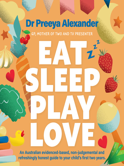 Title details for Eat, Sleep, Play, Love by Preeya Alexander - Available